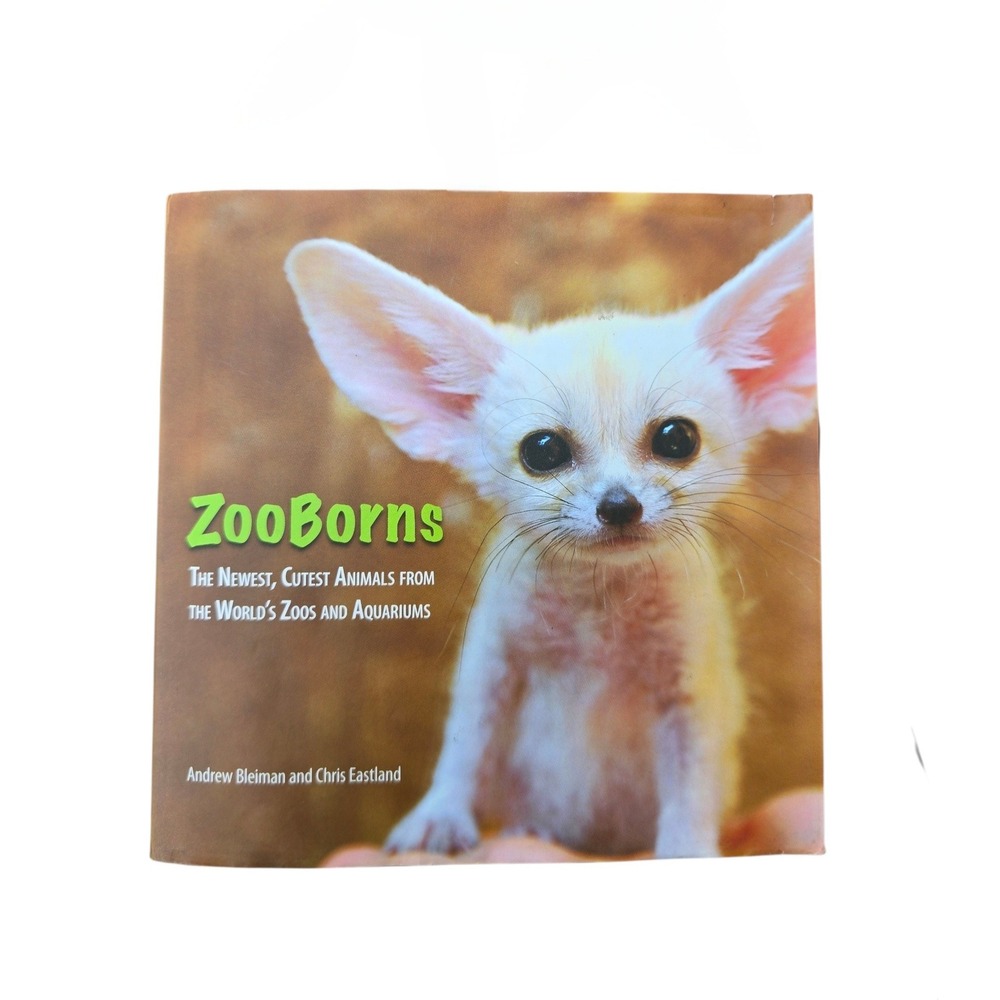 ZooBorns The Newest Cutest Animals World's Zoos Aquariums Hardcover Book
